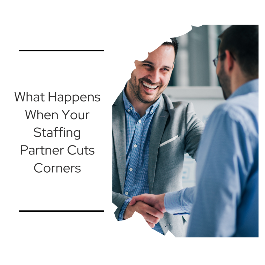 Two professionals shaking hands with a jagged cut effect on the photo edges, accompanying the headline "What Happens When Your Staffing Partner Cuts Corners."
